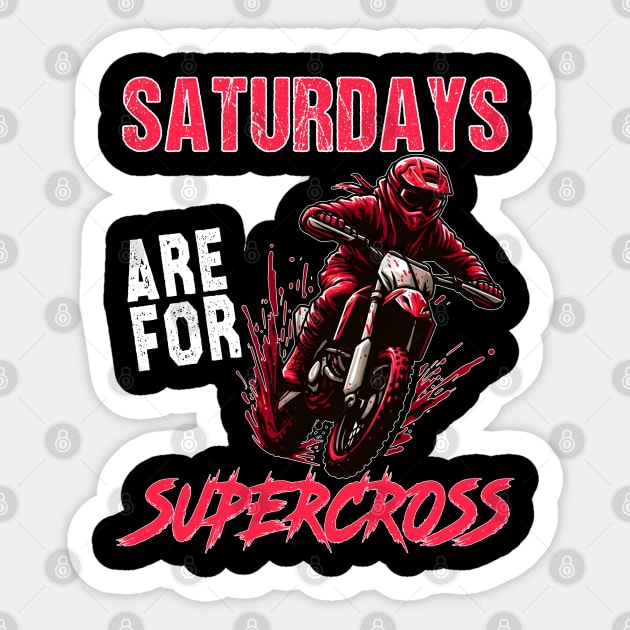 Dirt Bike MX Racing MotoBiker  Saturdays Are For Supercross Sticker by RetroZin